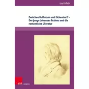 Zwischen Hoffmann und Eichendorff - Der junge Johannes Brahms und die romantische Literatur