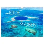 Die Erde von Oben - Earth from above (Wandkalender 2026 DIN A4 quer), CALVENDO Monatskalender