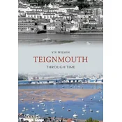 Teignmouth Through Time