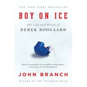 Boy on Ice - The Life and Death of Derek Boogaard