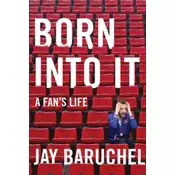 Born Into It: A Fans Life