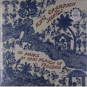 King Champion Sounds - To Awake In That Heaven Of Freedom (2 LP + CD)