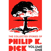 Collected Stories of Philip K. Dick Volume 1