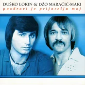 posneti mediji LOKIN & MARAČIĆ-MAKI - POZDRAVI JE PRIJATELJU MOJ, (5000486219)