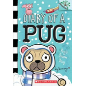Pug's Snow Day: A Branches Book (Diary of a Pug #2): Volume 2