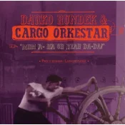 Darko Rundek i Cargo Orkestar - Mhm A-Ha Oh Yeah