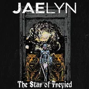Jaelyn - The Star of Freyied (LP)