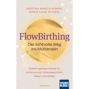 FlowBirthing. Der lichtvolle Weg ins Muttersein
