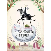 NIESAMOWITA NATURA ZDUMIEWAJĄCE PRZYJAŹNIE