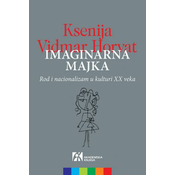 Imaginarna majka: Rod i nacionalizam u kulturi 20. veka