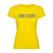 Women T shirt I have a dream