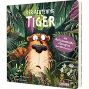Der achtsame Tiger 1: Der achtsame Tiger (Pappbilderbuchausgabe)