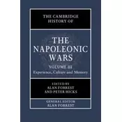 The Cambridge History of the Napoleonic Wars: Volume 3, Experience, Culture and Memory