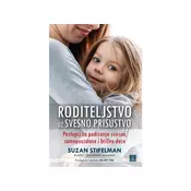 Roditeljstvo uz svesno prisustvo - Suzan Stifelman