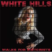 White Hills - Walks For Motorists (Limited Edition) (LP)