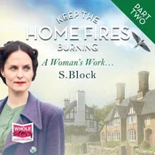 AUDIBOOK Avdio knjiga: Keep the Home Fires Burning - Part Two - A Womans Work...