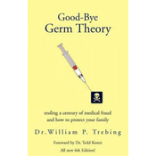 Good-Bye Germ Theory