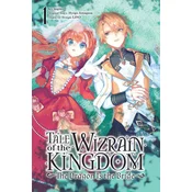 Tale of the Wizrain Kingdom: The Dragon Is the Bride, Vol. 1