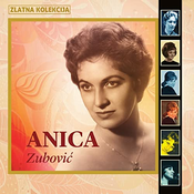 ANICA ZUBOVIC - Zlatna kolekcija