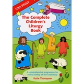 The Complete Childrens Liturgy Book