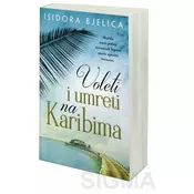 Voleti i umreti na Karibima - Isidora Bjelica