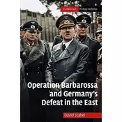 Operation Barbarossa and Germanys Defeat in the East