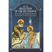 On the Reception of the Heterodox into the Orthodox Church