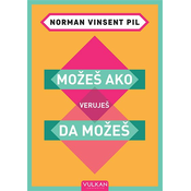Možeš ako veruješ da možeš - Norman Vinsent Pil