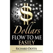 Dollars Flow To Me Easily