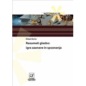 BARBO:RAZUMETI GLASBO/IGRA ZAZNAVE IN SPOZNANJA