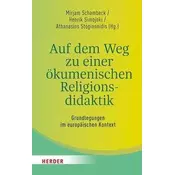 Auf dem Weg zu einer ökumenischen Religionsdidaktik