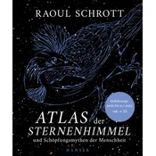 Atlas der Sternenhimmel und Schöpfungsmythen der Menschheit