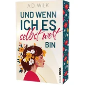 Und wenn ich es selbst wert bin