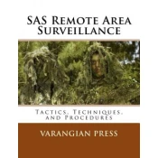 SAS Remote Area Surveillance: Tactics, Techniques, and Prodedures