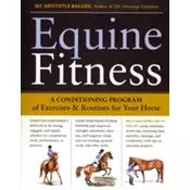 Equine Fitness: A Program of Exercises and Routines for Your Horse