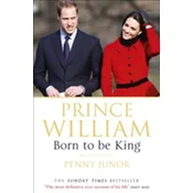 Prince William: Born to be King