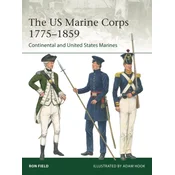 The US Marine Corps 1775-1859: Continental and United States Marines