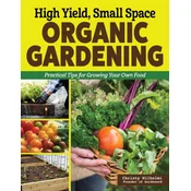 High Yield, Small Space Organic Gardening