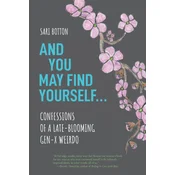 And You May Find Yourself...