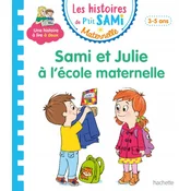 Les histoires de Ptit Sami Maternelle (3-5 ans) : Sami et Julie a lécole maternelle