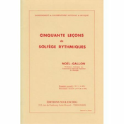GALLON:CINQUANTE LECONS DE SOLFEGE RYTHMIQUES VOL.1