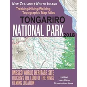 Tongariro National Park Trekking/Hiking/Walking Topographic Map Atlas Tolkiens The Lord of The Rings Filming Location New Zealand North Island 1