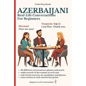 Azerbaijani: Real-Life Conversation for Beginners