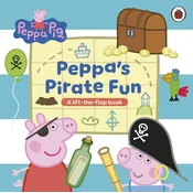 Peppa Pig: Peppas Pirate Fun (A lift-the-flap book)
