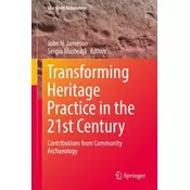 Transforming Heritage Practice in the 21st Century