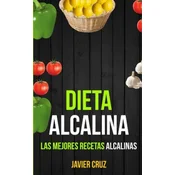 Dieta alcalina: Las Mejores Recetas Alcalinas