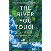 The River You Touch: Learning the Language of Wonder and Home
