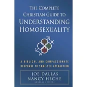 Complete Christian Guide to Understanding Homosexuality