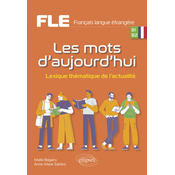 FLE (Français langue étrangere). Les mots daujourdhui.