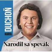 Karol Duchoň - Narodil sa spevák (CD)
